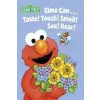  Elmo Can... Taste! Touch! Smell! See! Hear! – Michaela Muntean
