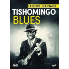 Elmore Leonard Tishomingo Blues idegen nyelvű könyv
