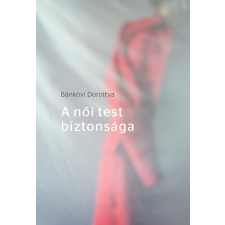 Előretolt helyőrség íróakadémia A női test biztonsága irodalom