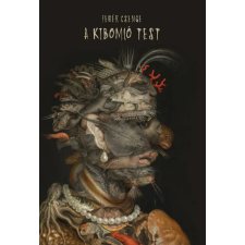 Előretolt helyőrség íróakadémia Fehér Csenge - A kibomló test irodalom