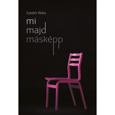 Előretolt helyőrség íróakadémia Mi majd másképp regény