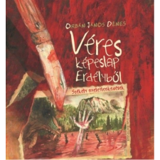Előretolt helyőrség íróakadémia Orbán János Dénes: Véres képeslap Erdélyből képeslap