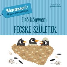  Első könyvem - Fecske születik - Montessori: Megismerem a világot gyermek- és ifjúsági könyv
