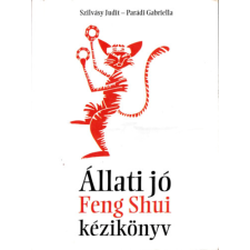 Első Magyar Feng Shui Centrum Állati jó Feng Shui kézikönyv antikvárium - használt könyv