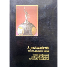 ELTE A jogászképzés múltja, jelene és jövője antikvárium - használt könyv