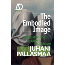  Embodied Image – Juhani Pallasmaa idegen nyelvű könyv