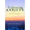  Embracing Anxiety: How to Access the Genius of This Vital Emotion – Karla Mclaren