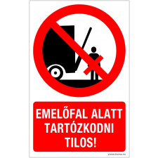  Emelőfal alatt tartózkodni tilos! biztonságtechnikai eszköz