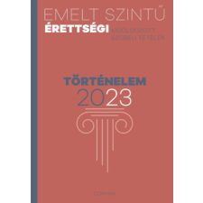  - Emelt szintű érettségi - történelem - 2023 egyéb könyv