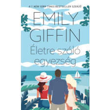Emily Giffin - Életre szóló egyezség regény