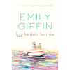 Emily Giffin - Így kellett lennie