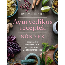 Emily L. Glaser Ájurvédikus receptek nőknek (BK24-216583) életmód, egészség