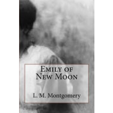  Emily of New Moon – Lucy Maud Montgomery idegen nyelvű könyv