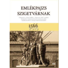  - Emlékpajzs Szigetvárnak 1566-2016 társadalom- és humántudomány