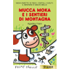 Emme Edizioni Mucca Moka e i sentieri di montagna. Stampatello maiuscolo | Agostino Traini