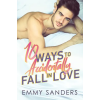 Emmy Sanders 10 Ways to Accidentally Fall in Love
