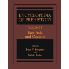 Encyclopedia of Prehistory – Peter N. Peregrine,Melvin Ember idegen nyelvű könyv