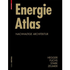  Energie Atlas – Manfred Hegger,Matthias Fuchs,Thomas Stark,Martin Zeumer idegen nyelvű könyv