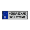Energo TRÉFA RENDSZÁM HORGÁSZNAK SZÜLETTEM