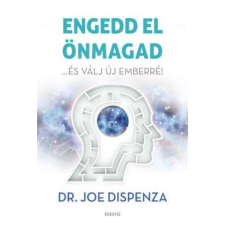 Engedd el önmagad - ...és válj új emberré! életmód, egészség