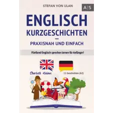  Englisch Kurzgeschichten - praxisnah und einfach idegen nyelvű könyv