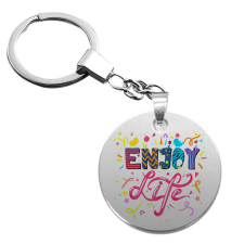 Enjoy Life (Élvezd az életet) kulcstartó kulcstartó