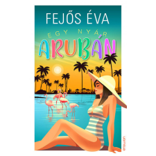 Erawan Kiadó Egy nyár Arubán - Fejős Éva regény