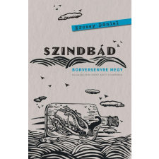 Ercsey Dániel - Szindbád borversenyre megy - Kalandozások Közép-Kelet-Európában egyéb könyv