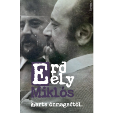 Erdély Miklós - Tarts önmagadtól egyéb könyv