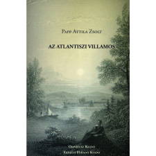 Erdélyi Híradó Kiadó Az atlantiszi villamos irodalom