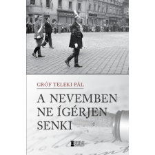 Erdélyi Szalon A nevemben ne ígérjen senki történelem