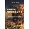 Erdélyi Szalon Könyvkiadó Autóval Szudánba