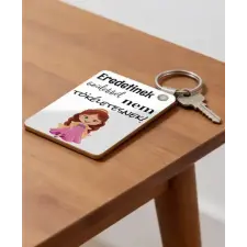  Eredetinek születtél kulcstartó