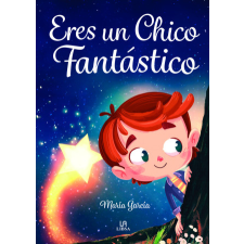  ERES UNA CHICO FANTASTICO – GARCIA,MARIA idegen nyelvű könyv