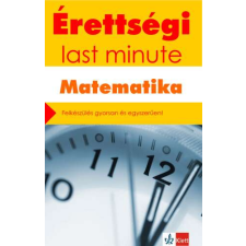  Érettségi ÚJ– Last minute – Matematika gyermek- és ifjúsági könyv