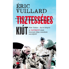 Éric Vuillard - Tisztességes kiút regény