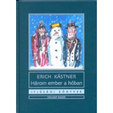 Erich Kästner HÁROM EMBER A HÓBAN gyermek- és ifjúsági könyv