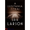Erik Larson : A Lusitania titkai