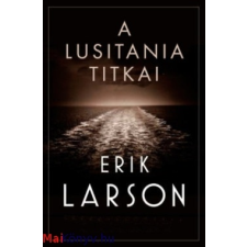 Erik Larson : A Lusitania titkai ajándékkönyv