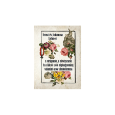 Ernst Lehner, Johanna Lehner A virágokról, a növényekről és a fákról szóló néphagyomány, valamint azok szimbolikája (BK24-211636) ezoterika