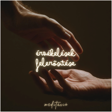  Érzékelések felerősítése - meditáció kezdőknek egyéb e-könyv