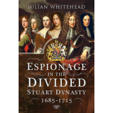 Espionage in the Divided Stuart Dynasty idegen nyelvű könyv