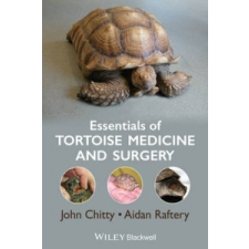  Essentials of Tortoise Medicine and Surgery – John Chitty,Aidan Raftery idegen nyelvű könyv