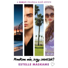 Estelle Maskame MONDTAM MÁR, HOGY SZERETLEK? gyermek- és ifjúsági könyv