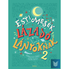 Esti mesék lázadó lányoknak 2. - 100 különleges nő története életmód, egészség