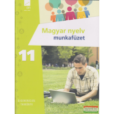 Eszterházy Károly Egyetem - Oktatáskutató és Fejlesztő Intézet Magyar nyelv 11. munkafüzet tankönyv