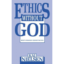  Ethics Without God – Kai Nielsen idegen nyelvű könyv
