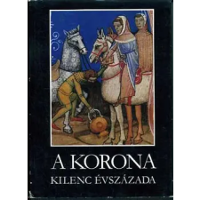 Európa Könyvkiadó A korona kilenc évszázada antikvárium - használt könyv