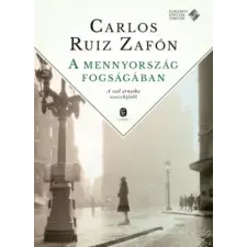 Európa Könyvkiadó A mennyország fogságában | Carlos Ruiz Zafón egyéb könyv
