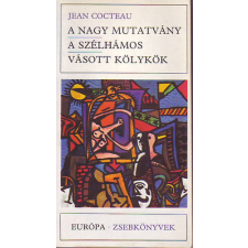 Európa Könyvkiadó A nagy mutatvány - A szélhámos - Vásott kölykök antikvárium - használt könyv